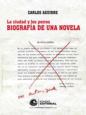 cover image of La ciudad y los perros. Biografía de una novela